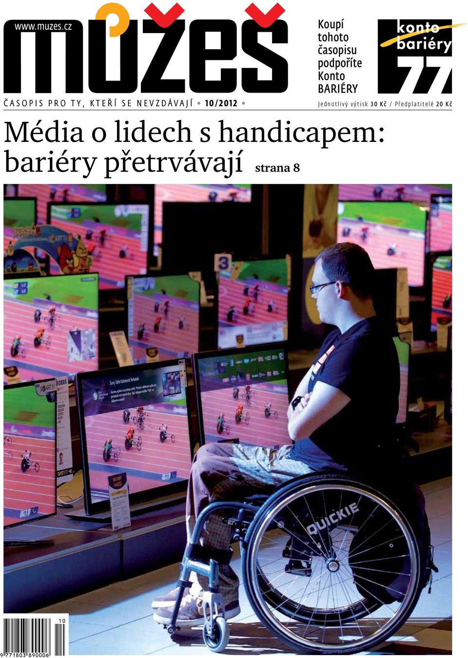 / 2 0 1 2 Koupí tohoto časopisu podpoříte Konto Bariéry J e d n o