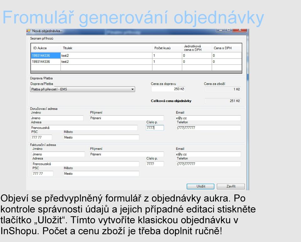 Po kontrole správnosti údajů a jejich případné editaci