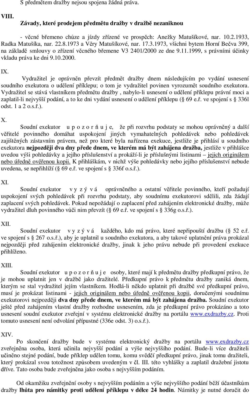 1999, s právními účinky vkladu práva ke dni 9.10.2000. IX.