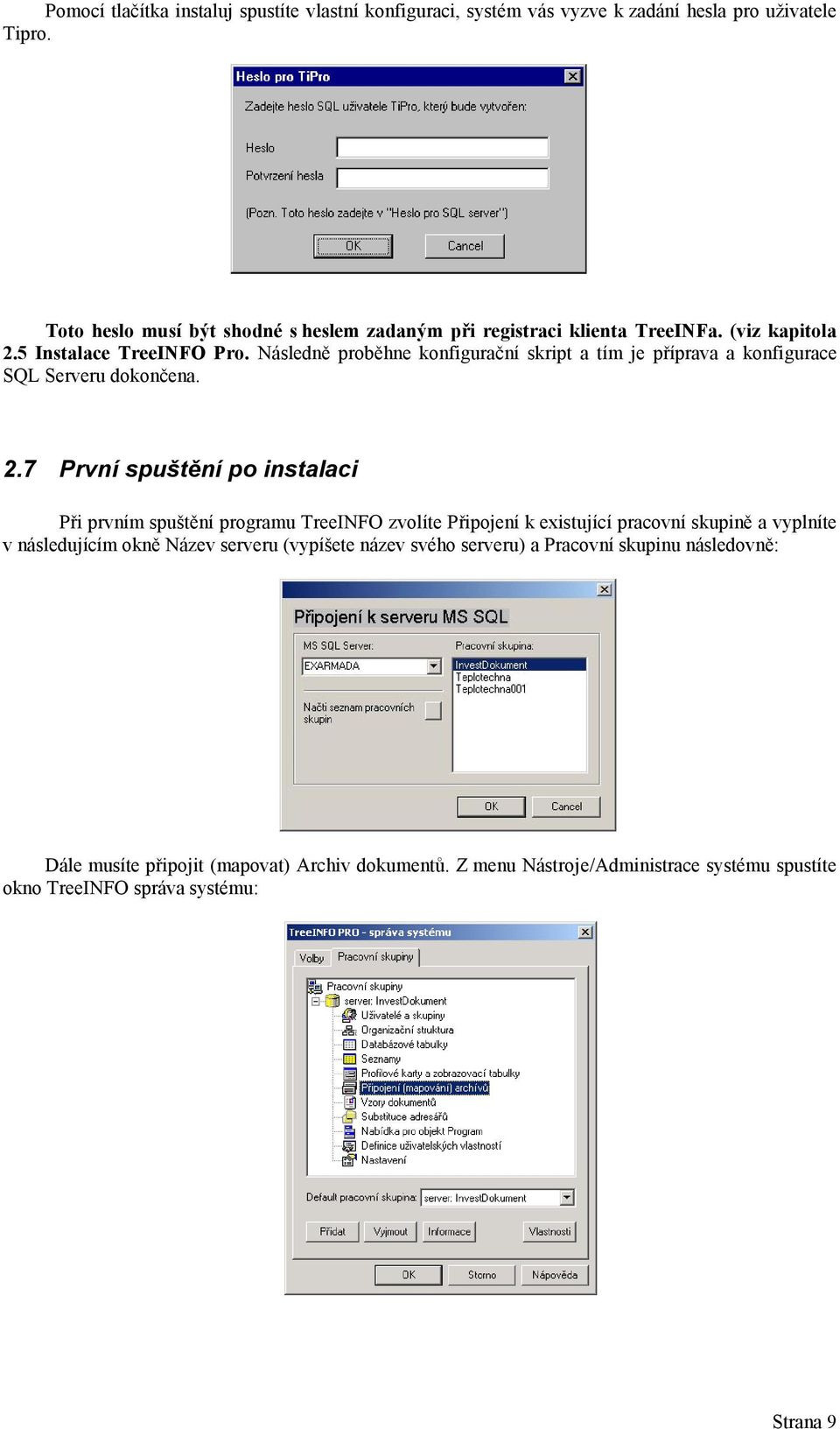 Následně proběhne konfigurační skript a tím je příprava a konfigurace SQL Serveru dokončena. 2.