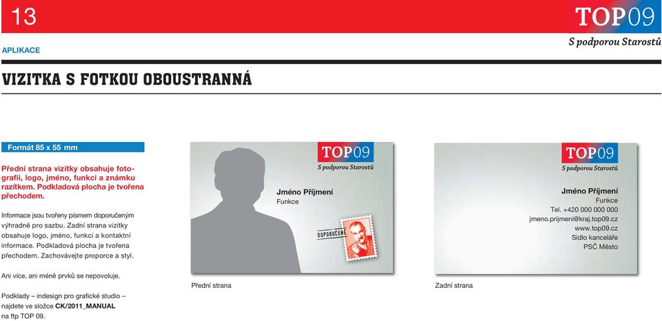 Zadní strana vizitky obsahuje logo, jméno, funkci a kontaktní informace. Podkladová plocha je tvořena přechodem. Zachovávejte proporce a styl.