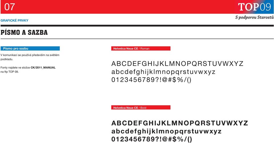 Helvetica Neue CE / Roman ABCDEFGHIJKLMNOPQRSTUVWXYZ abcdefghijklmnopqrstuvwxyz