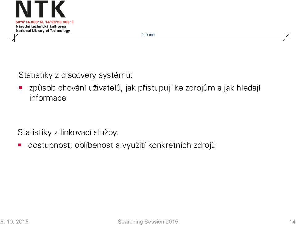informace Statistiky z linkovací služby: dostupnost,