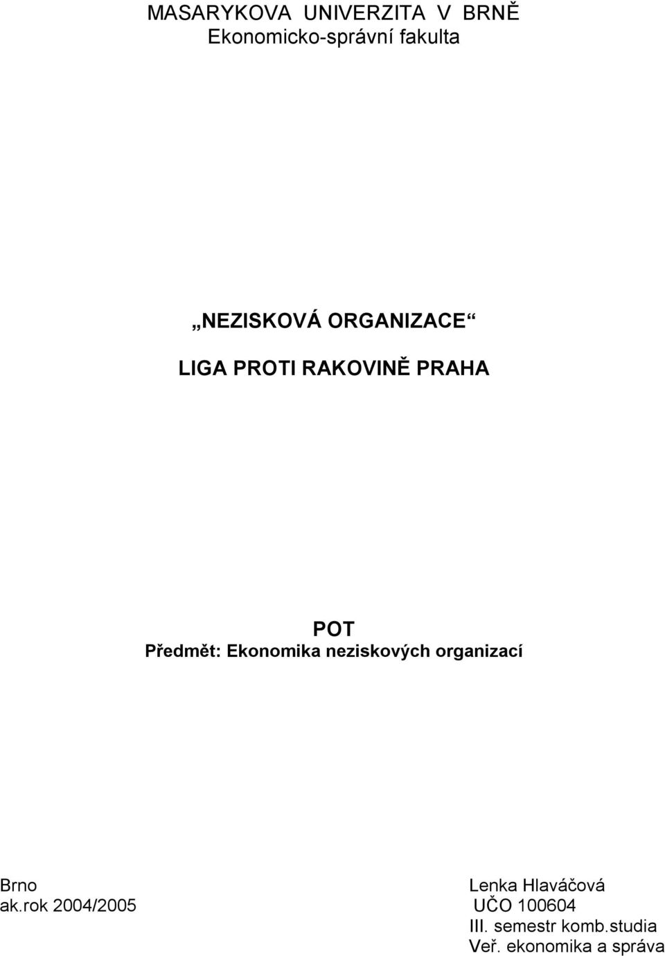 Ekonomika neziskových organizací Brno Lenka Hlaváčová ak.
