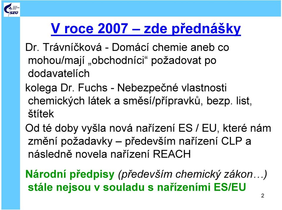 Fuchs - Nebezpečné vlastnosti chemických látek a směsí/přípravků, bezp.