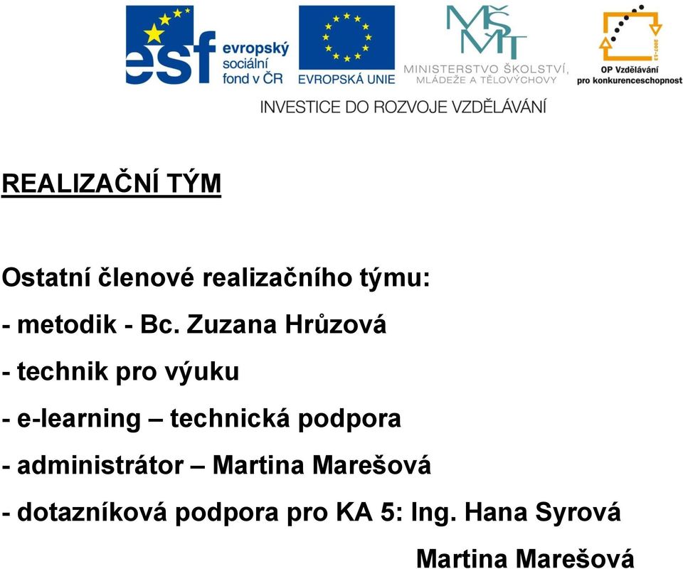 Zuzana Hrůzová - technik pro výuku - e-learning technická