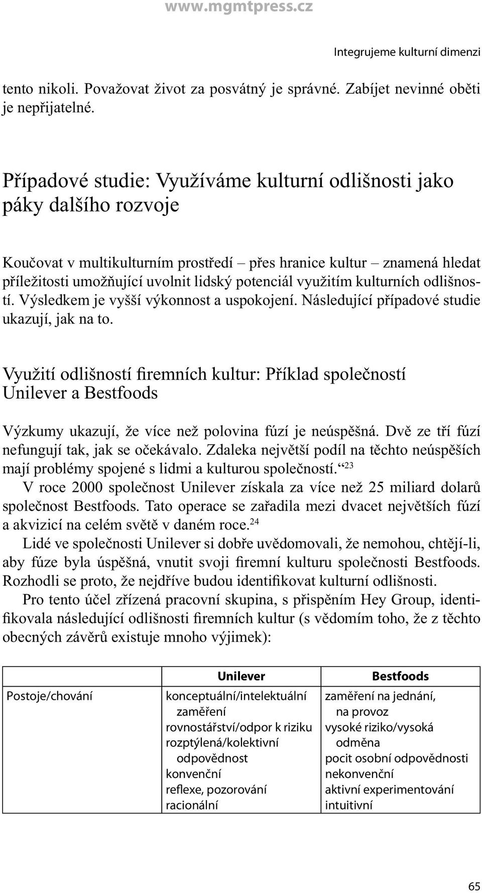 využitím kulturních odlišností. Výsledkem je vyšší výkonnost a uspokojení. Následující případové studie ukazují, jak na to.