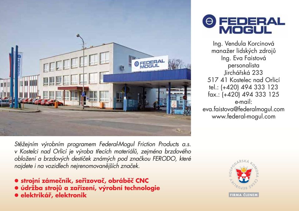 com Stěžejním výrobním programem Federal-Mogul Friction Products 