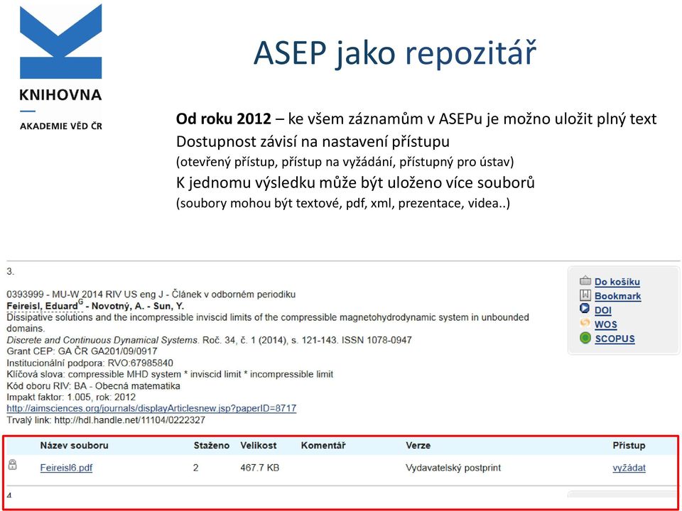 přístup, přístup na vyžádání, přístupný pro ústav) K jednomu výsledku