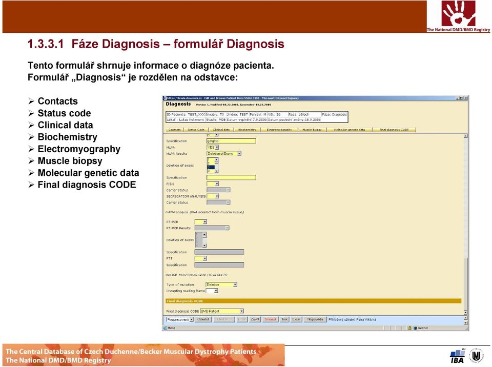 Formulář Diagnosis je rozdělen na odstavce: Contacts Status code