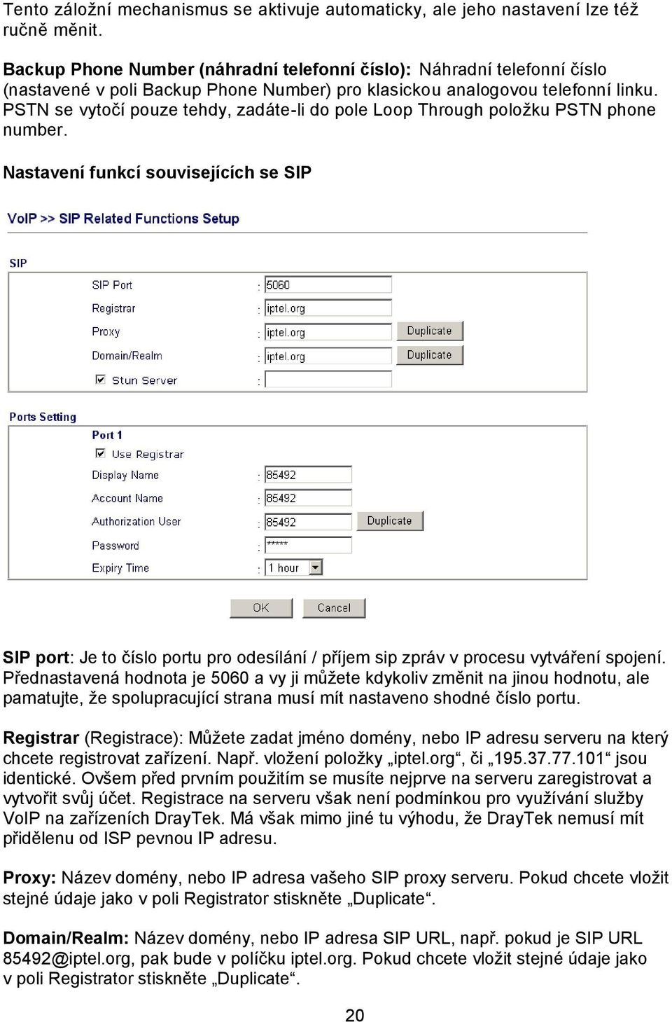 PSTN se vytočí pouze tehdy, zadáte-li do pole Loop Through položku PSTN phone number.