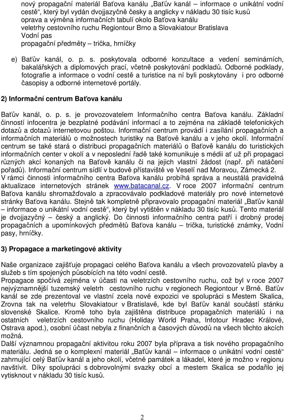 poskytovala odborné konzultace a vedení seminárních, bakalářských a diplomových prací, včetně poskytování podkladů.