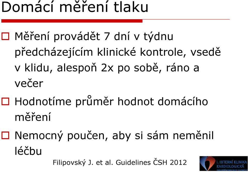 sobě, ráno a večer Hodnotíme průměr hodnot domácího měření