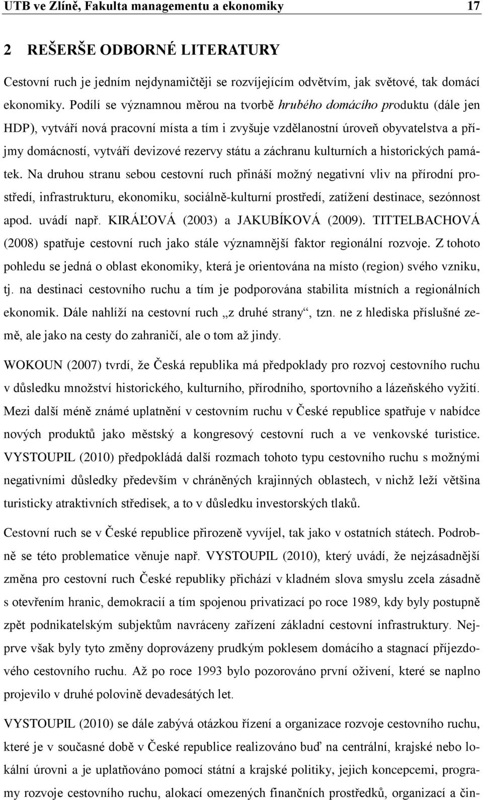 rezervy státu a záchranu kulturních a historických památek.