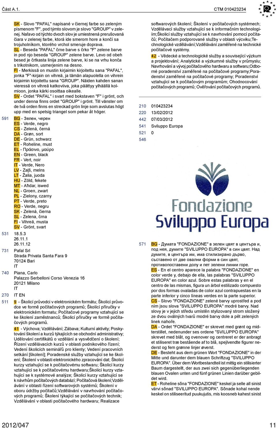 SL - Beseda "PAFAL" črne barve s črko "F" zelene barve in pod njo beseda "GROUP" zelene barve.