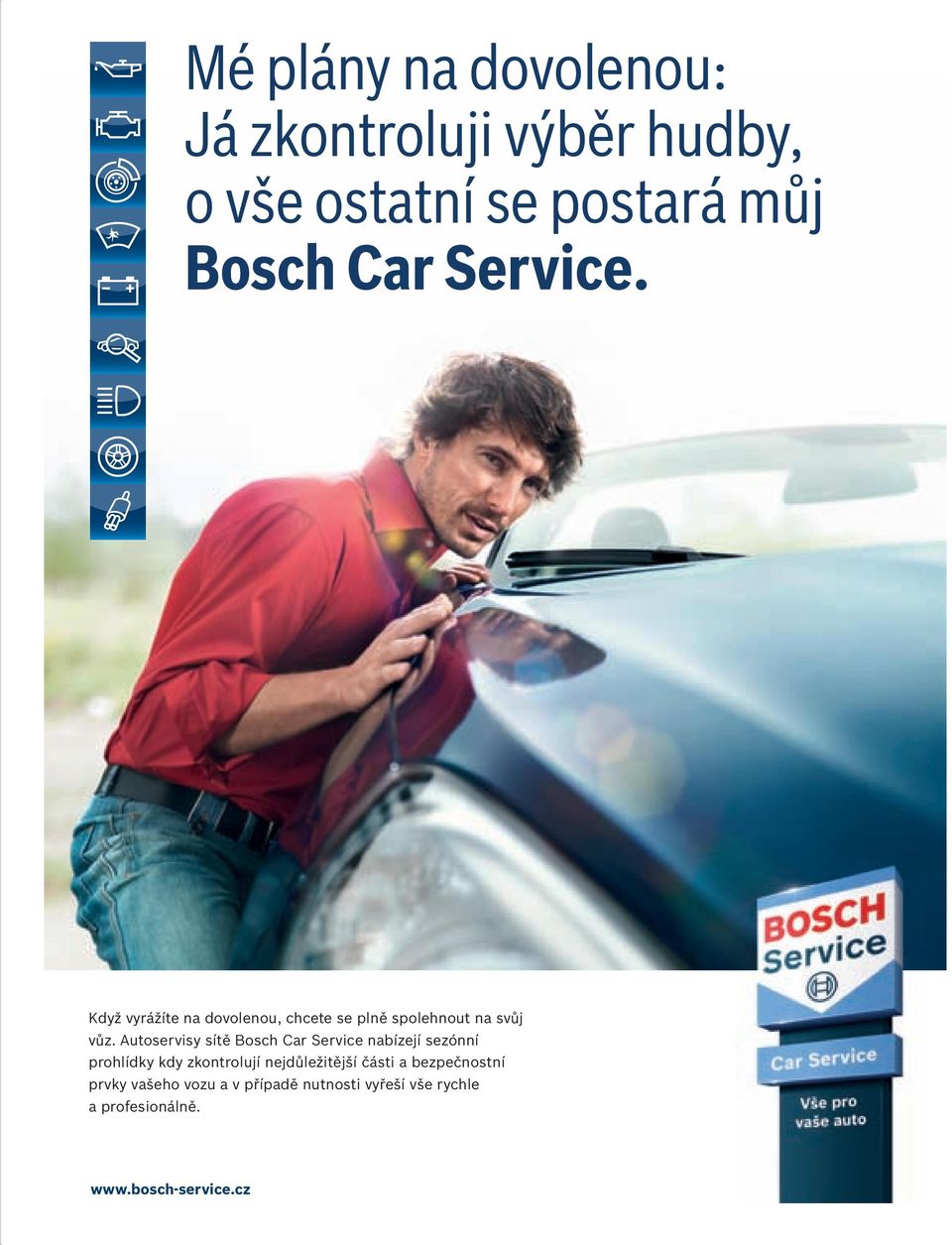 Autoservisy sítě Bosch Car Service nabízejí sezónní prohlídky kdy zkontrolují nejdůležitější