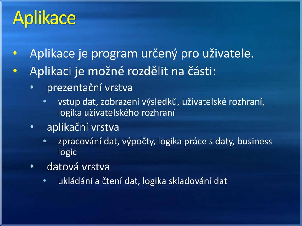 výsledků, uživatelské rozhraní, logika uživatelského rozhraní aplikační vrstva