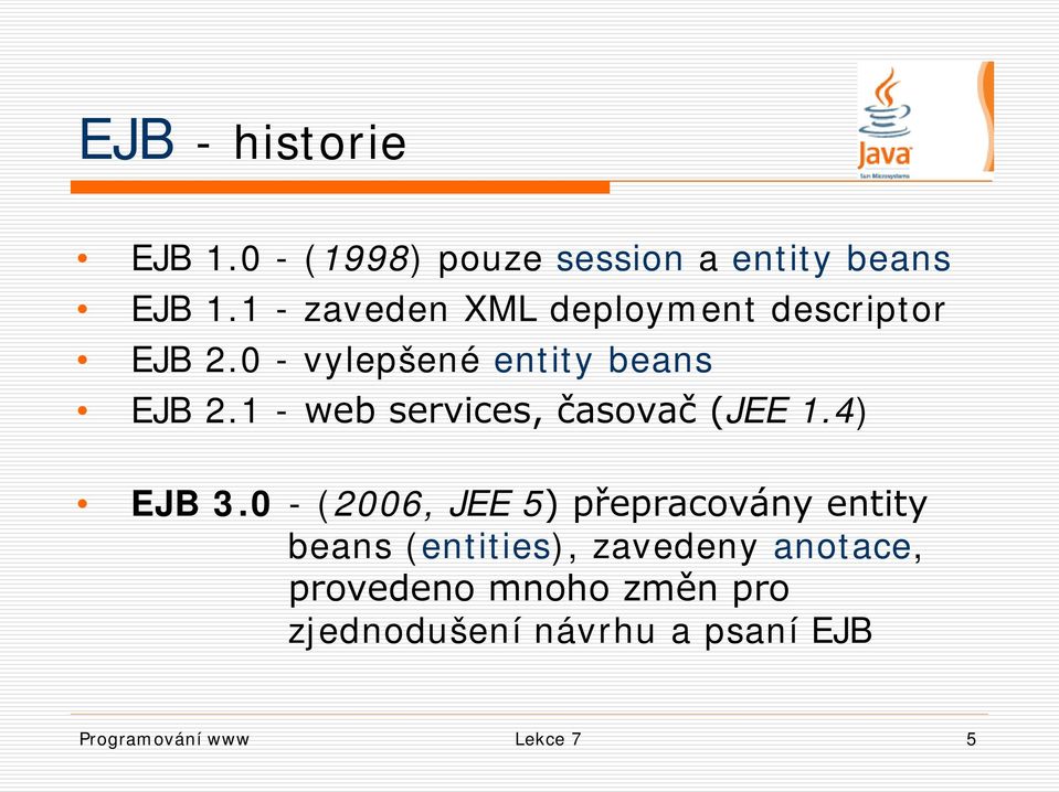 1 - web services, časovač (JEE 1.4) EJB 3.