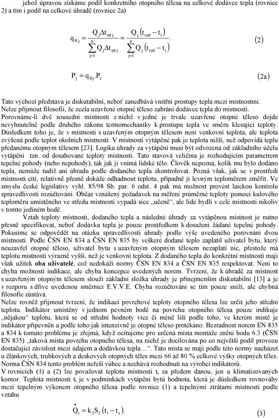 Porovám-l dvě sousdí místost z hž v dé trval uzavřé otopé tělso dod vyhutlě podl druhého zákoa trmomhaky k prostupu tpla v směru klsaíí tploty.