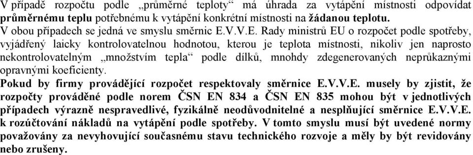 Rady mstrů EU o rozpočt podl spotřby, vyádřý laky kotrolovatlou hodotou, ktrou tplota místost, kolv aprosto kotrolovatlým možstvím tpla podl dílků, mohdy zdgrovaýh průkazým opravým