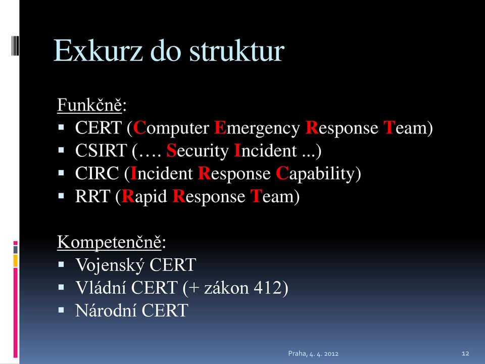 ..) CIRC (Incident Response Capability) RRT (Rapid Response