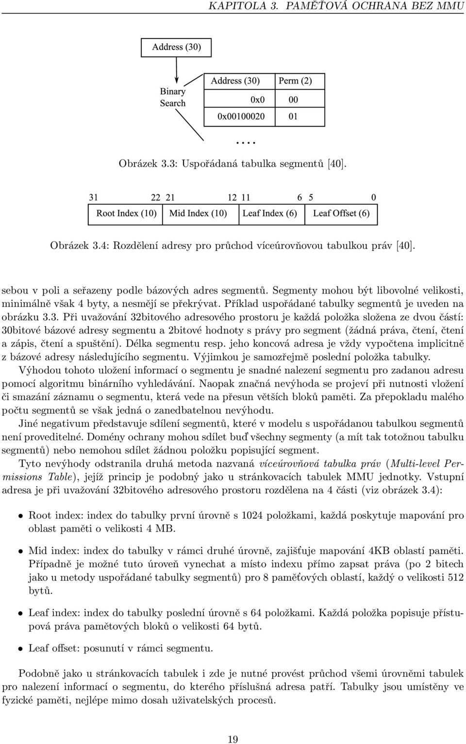 Příklad uspořádané tabulky segmentů je uveden na obrázku 3.