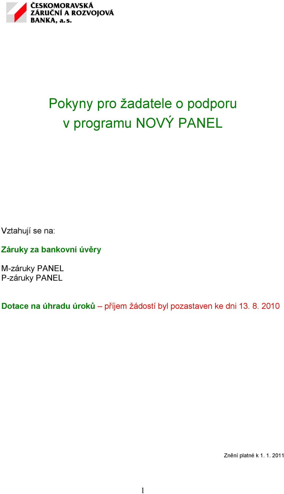 P-záruky PANEL Dotace na úhradu úroků příjem žádostí