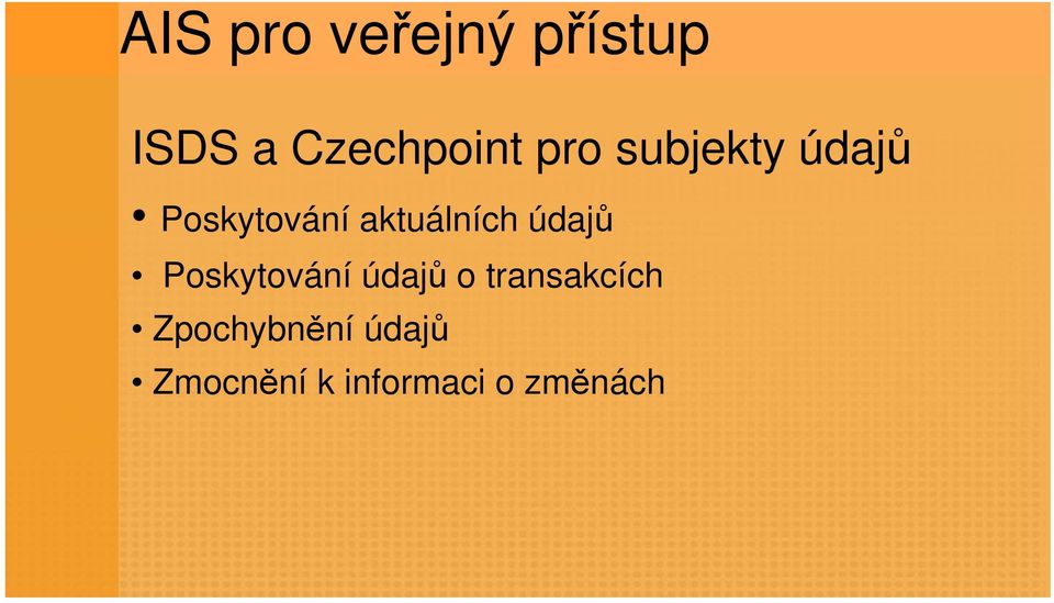 údajů Poskytování údajů o transakcích