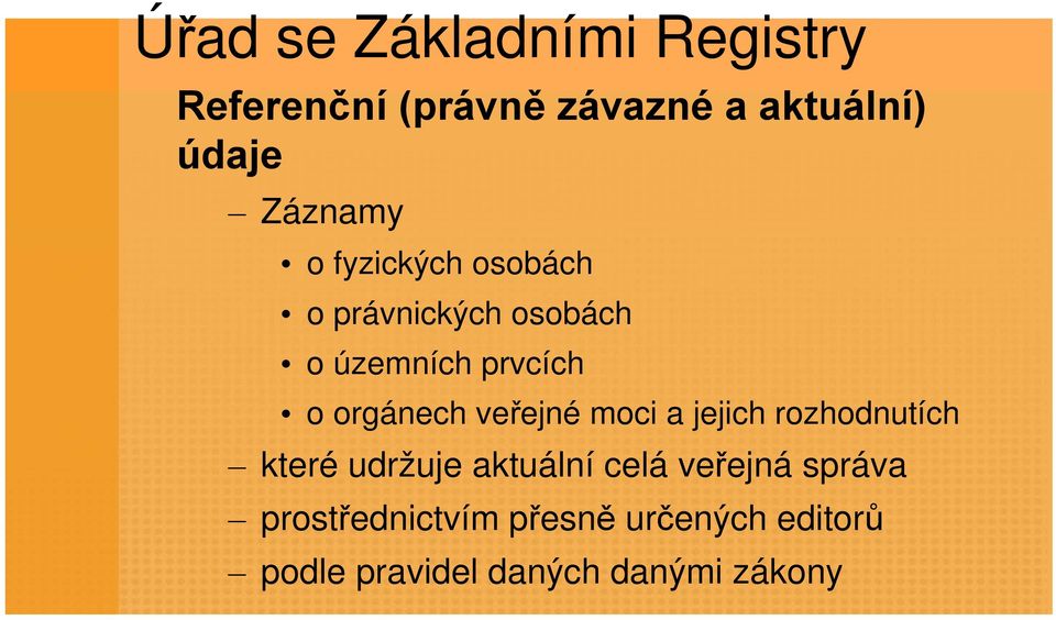 orgánech veřejné moci a jejich rozhodnutích které udržuje aktuální celá