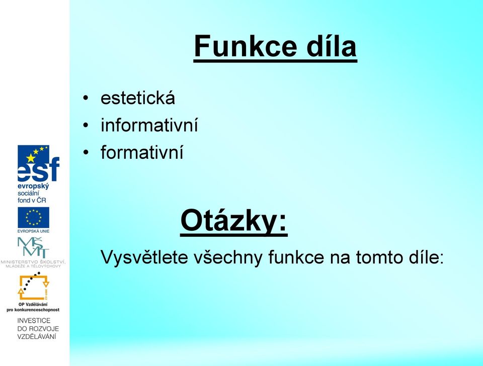 Otázky: Vysvětlete