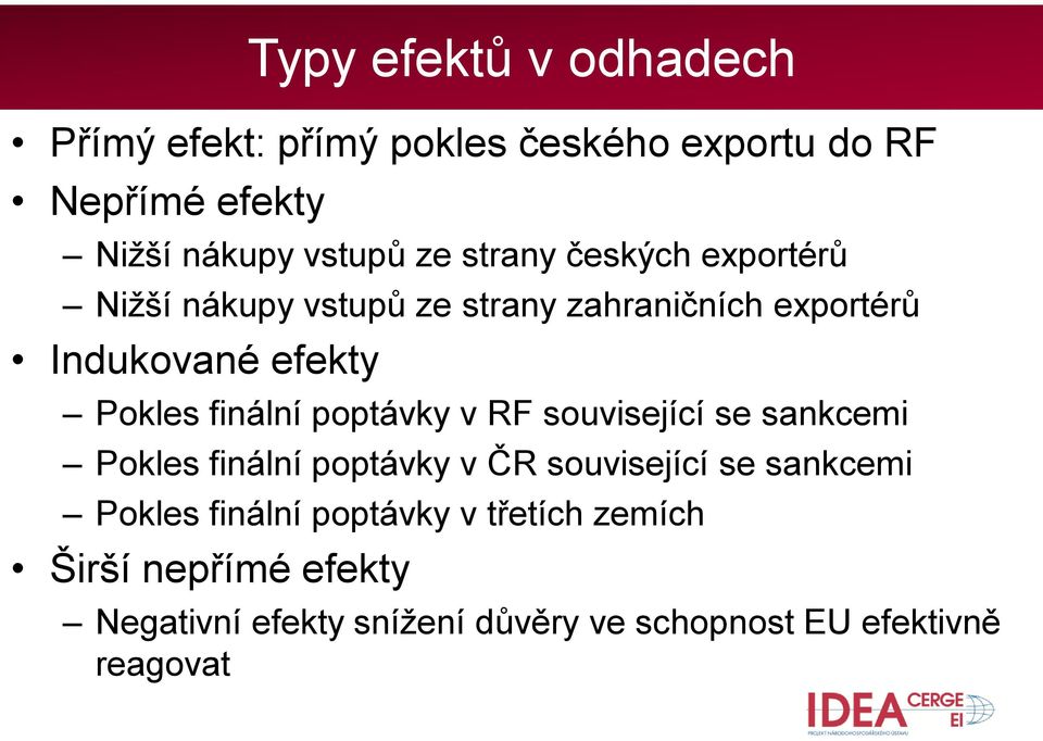 finální poptávky v RF související se sankcemi Pokles finální poptávky v ČR související se sankcemi Pokles