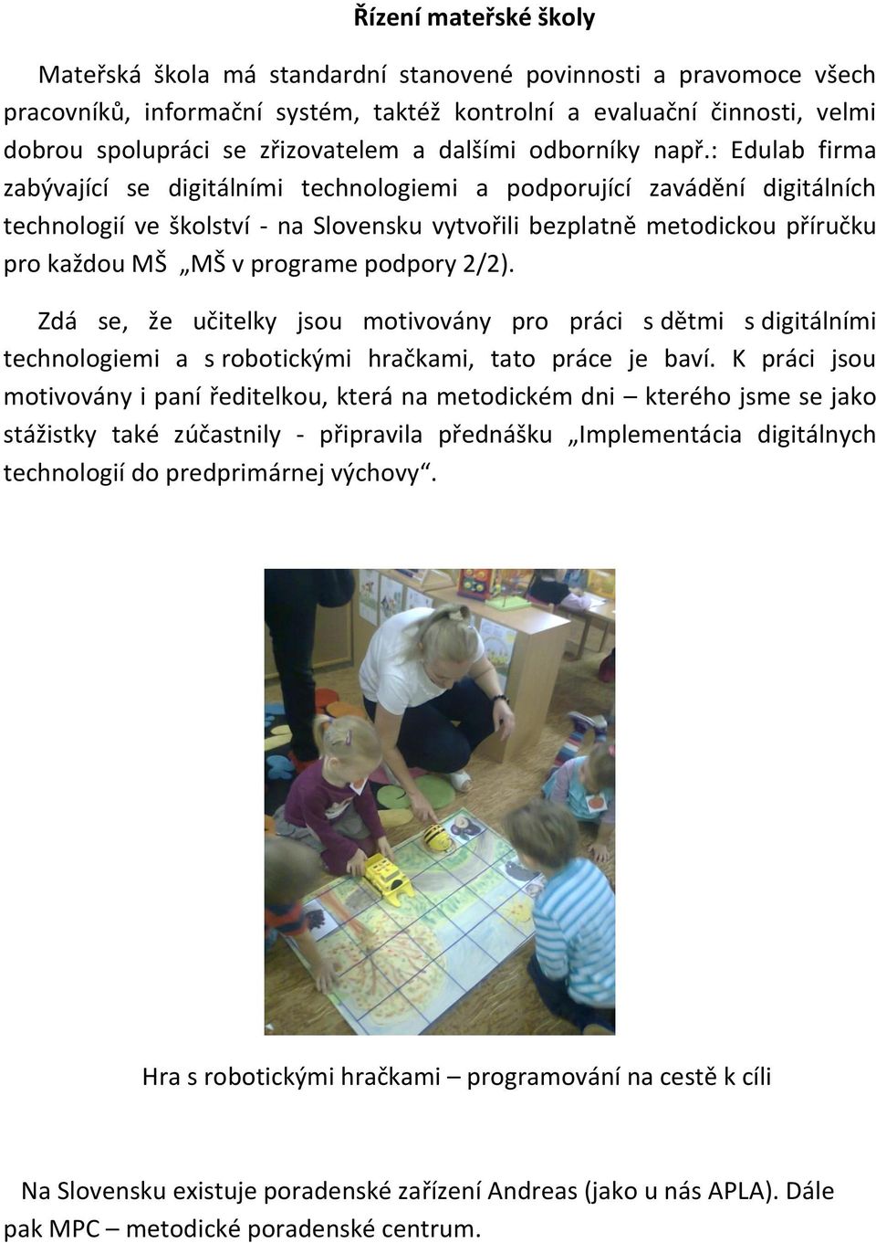 : Edulab firma zabývající se digitálními technologiemi a podporující zavádění digitálních technologií ve školství - na Slovensku vytvořili bezplatně metodickou příručku pro každou MŠ MŠ v programe