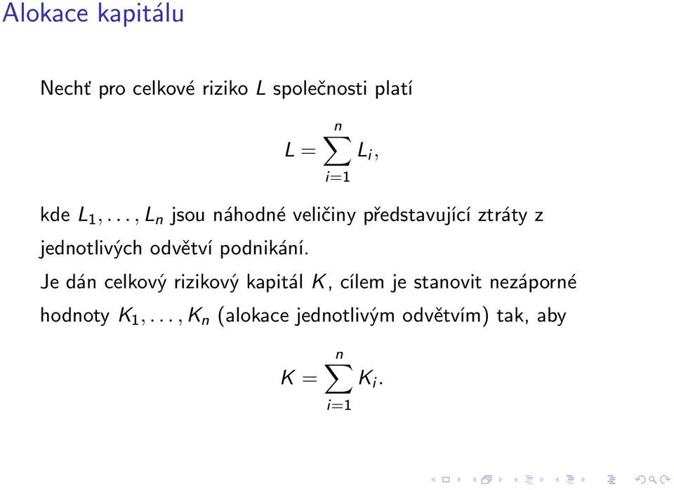 ..,L n jsounáhodnéveličinypředstavujícíztrátyz jednotlivých odvětví