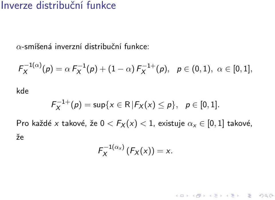 [0,1], kde F 1+ X (p) =sup{x R F X (x) p}, p [0,1].