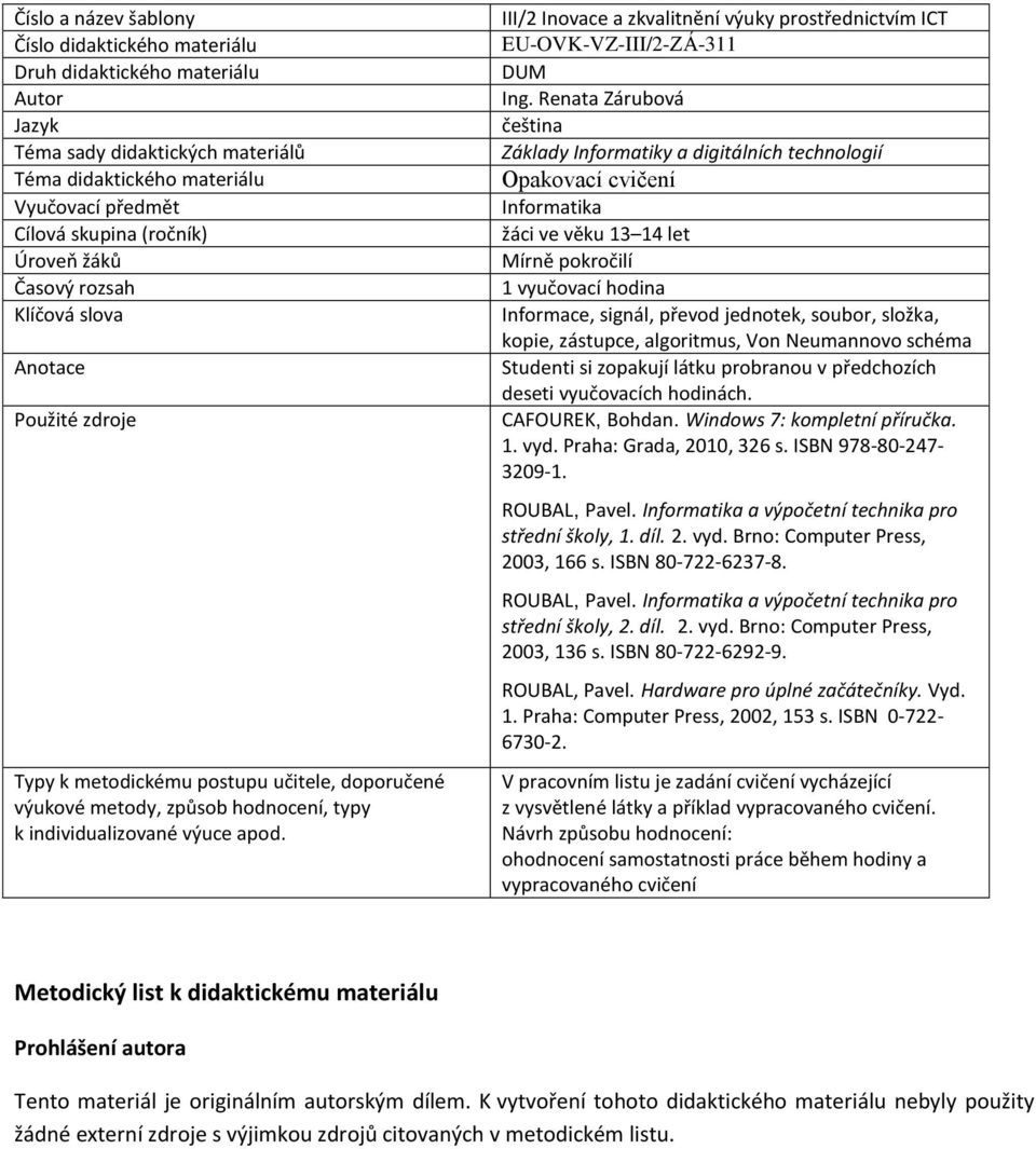 III/2 Inovace a zkvalitnění výuky prostřednictvím ICT EU-OVK-VZ-III/2-ZÁ-311 DUM Ing.