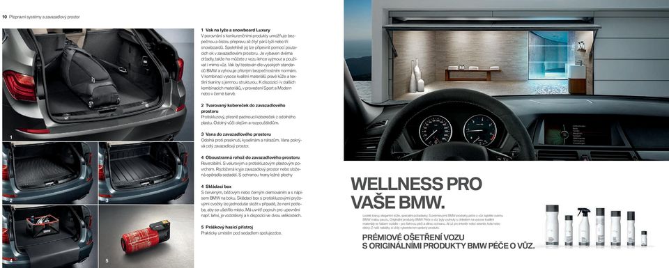 Vak byl testován dle vysokých standardů BMW a vyhovuje přísným bezpečnostním normám. V kombinaci vysoce kvalitní materiálů pravé kůže a textilní tkaniny s jemnou strukturou.