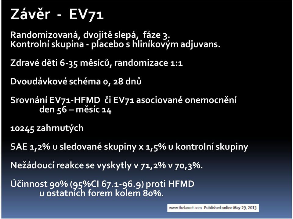 čiev71asociované onemocnění den 56 měsíc14 10245zahrnutých SAE1,2%