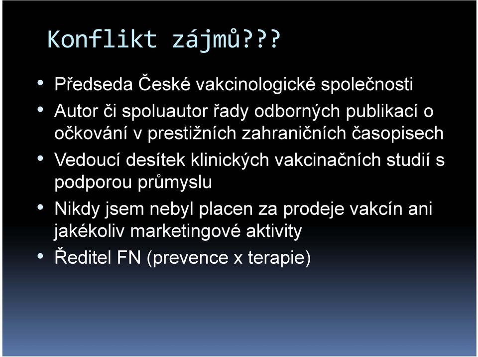 publikací o očkování v prestižních zahraničních časopisech Vedoucí desítek