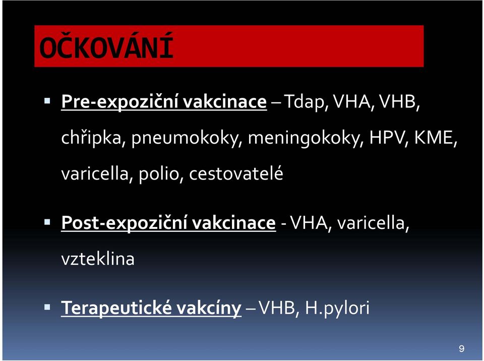 varicella, polio, cestovatelé Post expoziční