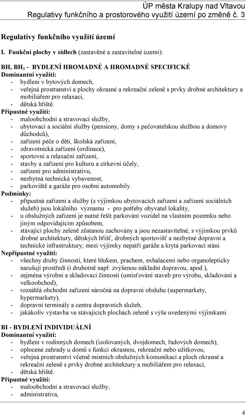 prvky drobné architektury a mobiliářem pro relaxaci, - dětská hřiště.