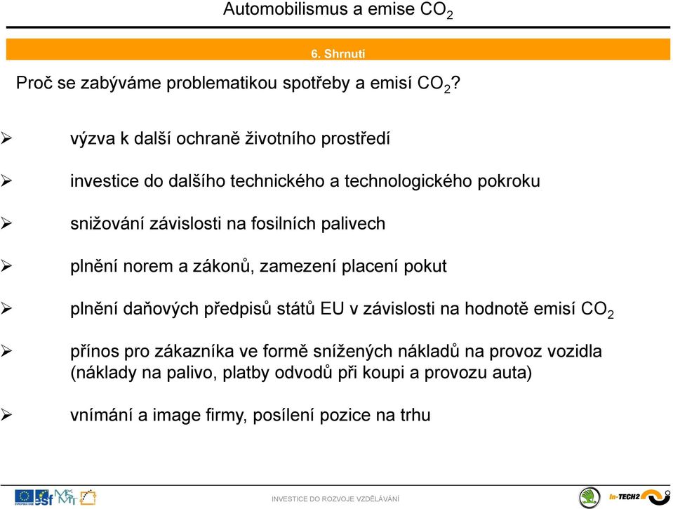 na fosilních palivech plnění norem a zákonů, zamezení placení pokut plnění daňových předpisů států EU v závislosti na