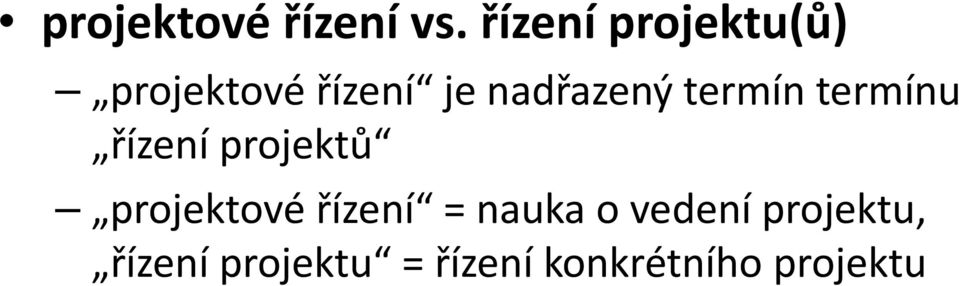 nadřazený termín termínu řízení projektů