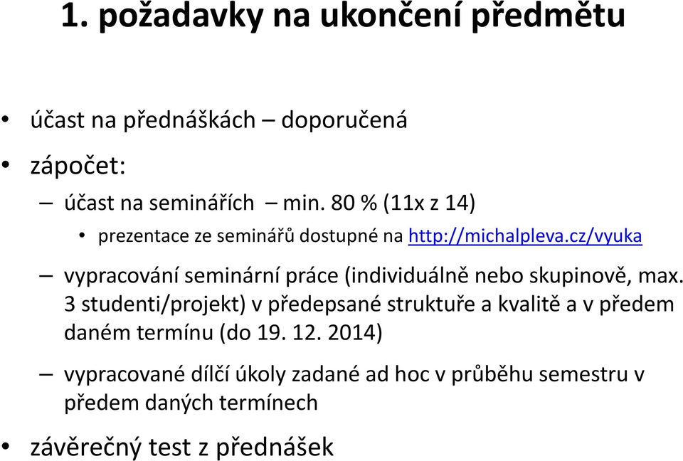 cz/vyuka vypracování seminární práce (individuálně nebo skupinově, max.