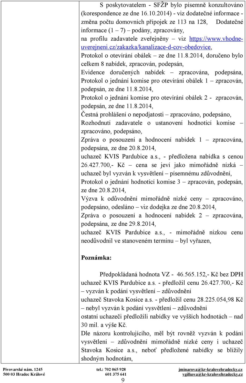 cz/zakazka/kanalizace-d-cov-obedovice, Protokol o otevírání obálek ze dne 11.8.