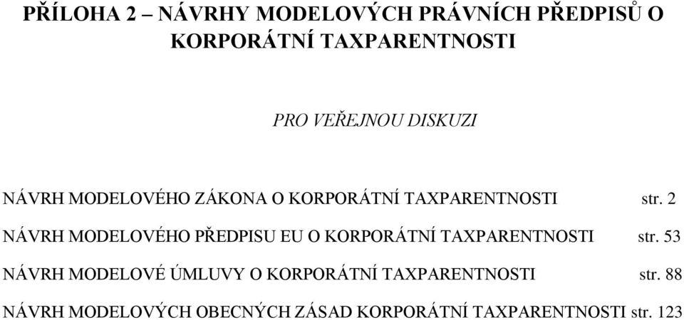 2 NÁVRH MODELOVÉHO PŘEDPISU EU O KORPORÁTNÍ TAXPARENTNOSTI str.