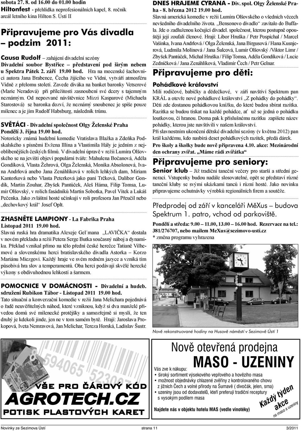 Hra na mocenské šachovnici autora Jana Brabence, Čecha žijícího ve Vídni, vytváří atmosféru Vídně z přelomu století.