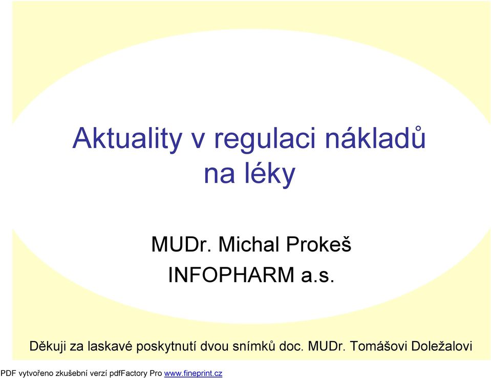 Michal Prokeš INFOPHARM a.s.