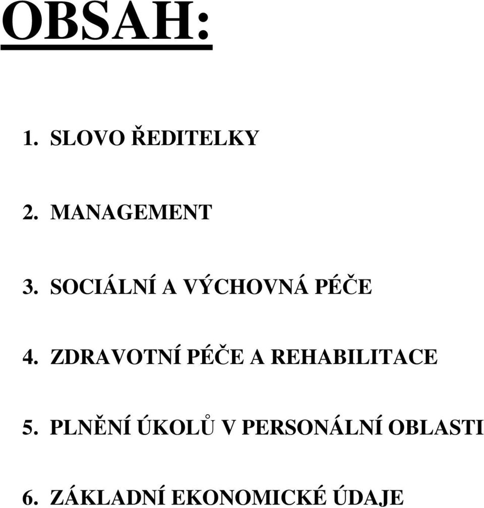 ZDRAVOTNÍ PÉČE A REHABILITACE 5.