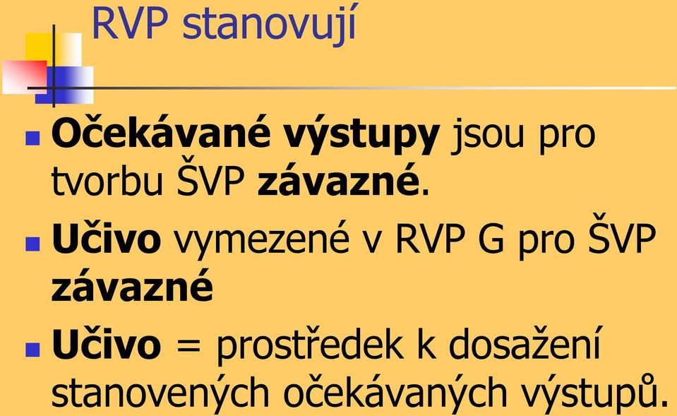 Učivo vymezené v RVP G pro ŠVP závazné