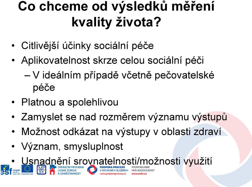 ideálním případě včetně pečovatelské péče Platnou a spolehlivou Zamyslet se nad